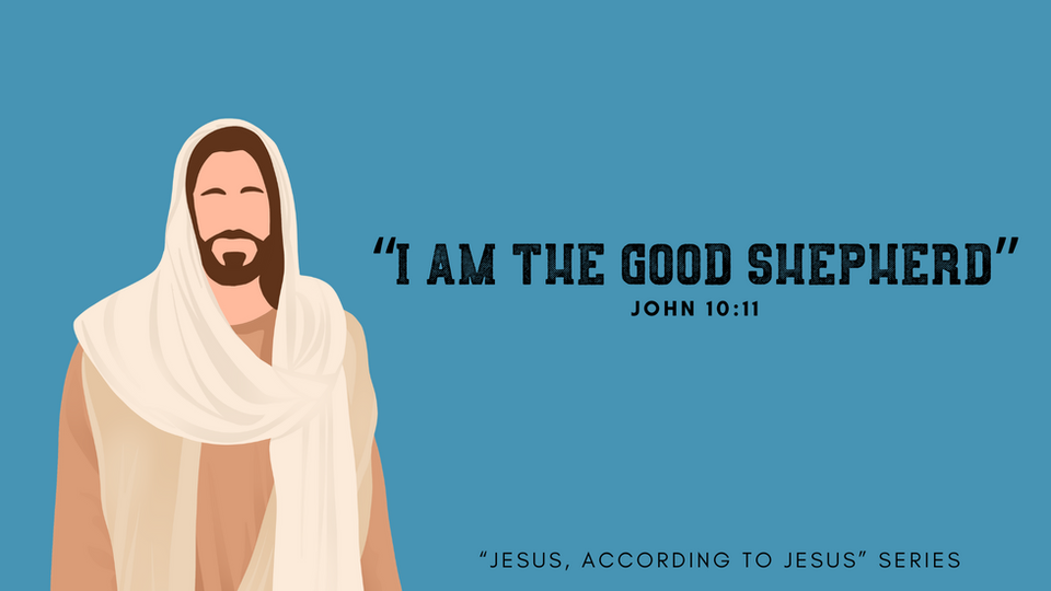 January 28, 2024 - "I Am the Good Shepherd"